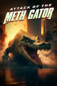  Метамфетаминовый аллигатор (2023) 