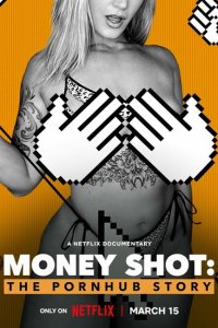  Денежный выстрел: История Pornhub (2023) 